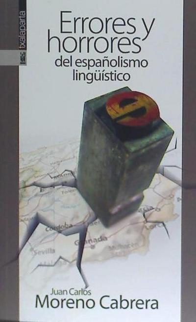 Errores y horrores del españolismo lingüístico : cinco vocales para salvar el mundo