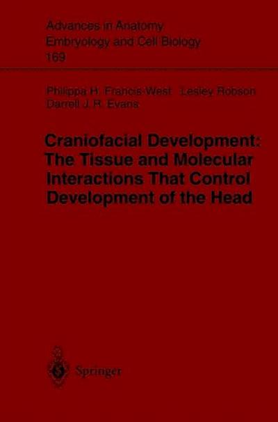 Craniofacial Development The Tissue and Molecular Interactions That Control Development of the Head