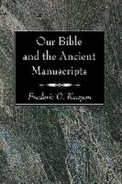 Our Bible and the Ancient Manuscripts