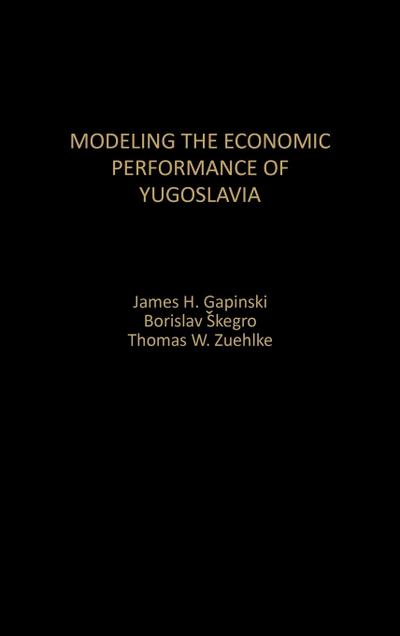 Modeling the Economic Performance of Yugoslavia
