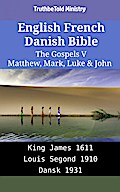 English French Danish Bible - The Gospels V - Matthew, Mark, Luke & John