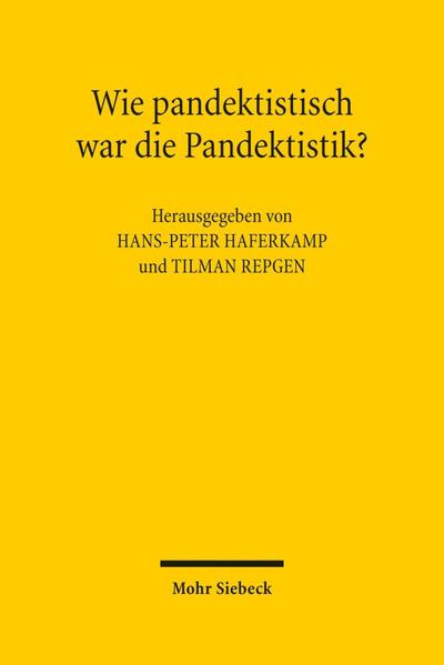 Wie pandektistisch war die Pandektistik?