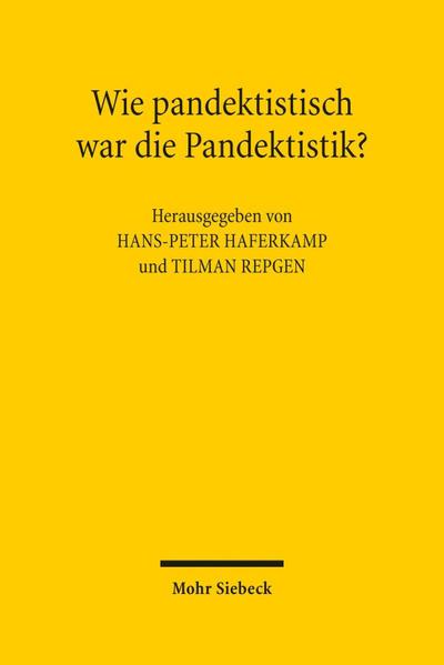 Wie pandektistisch war die Pandektistik?