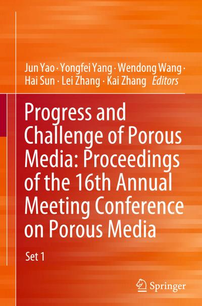 Progress and Challenge of Porous Media: Proceedings of the 16th Annual Meeting Conference on Porous Media