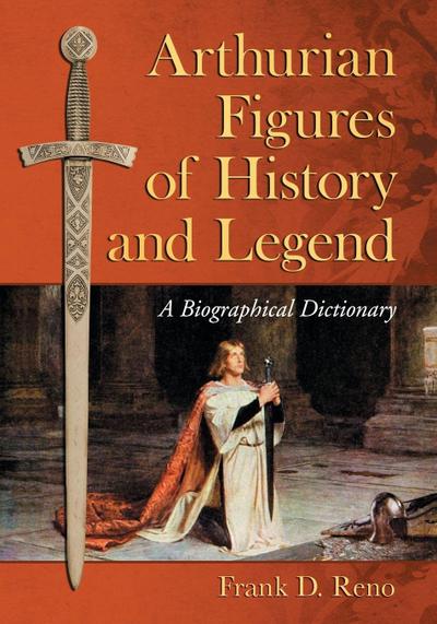 Arthurian Figures of History and Legend