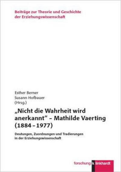 "Nicht die Wahrheit wird anerkannt" - Mathilde Vaerting (1884 - 1977)