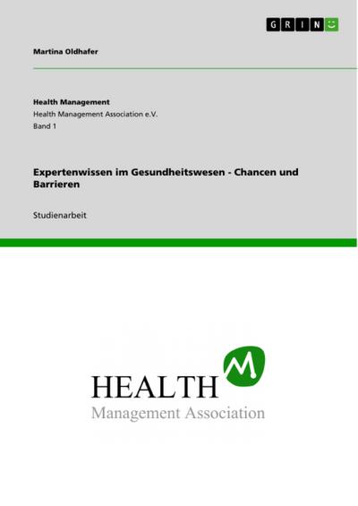 Expertenwissen im Gesundheitswesen - Chancen und Barrieren