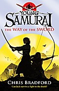 The Way of the Sword (Young Samurai, Book 2)
