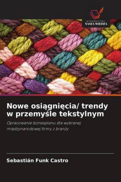 Nowe osi¿gni¿cia/ trendy w przemy¿le tekstylnym