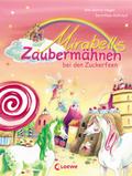 Mirabells Zaubermähnen bei den Zuckerfeen (Band 2) von Ann-Katrin Heger | Ebook