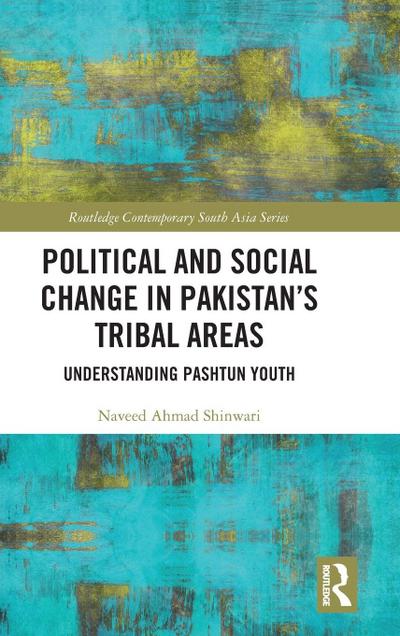 Political and Social Change in Pakistan’s Tribal Areas
