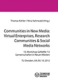 Communities in New Media: Virtual Enterprises, Res