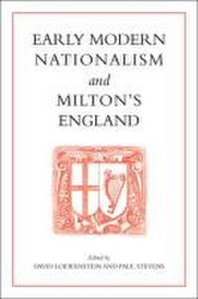 Early Modern Nationalism and Milton’s England