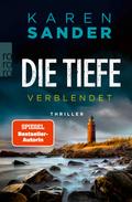 Die Tiefe: Verblendet von Karen Sander