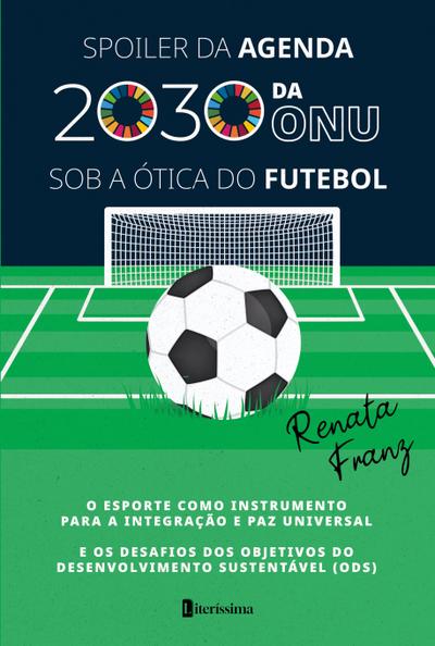 SPOILER DA AGENDA 2030 DA ONU SOB A ÓTICA DO FUTEBOL