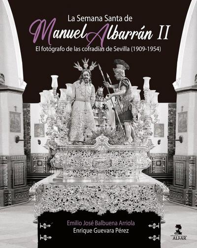 La Semana Santa de Manuel Albarrán II