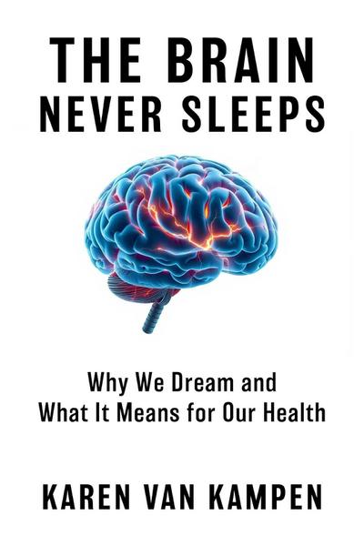 The Brain Never Sleeps