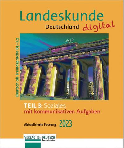 Landeskunde Deutschland digital Teil 3: Soziales. Aktualisierte Fassung 2023