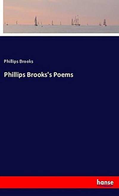 Phillips Brooks’s Poems