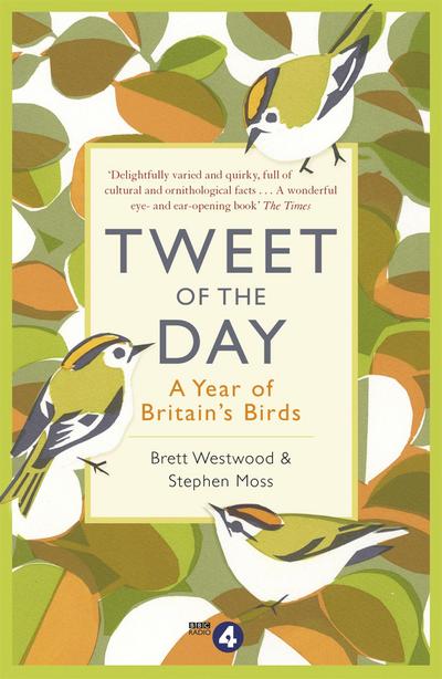 Tweet of the Day: A Year of Britain’s Birds from the Acclaimed Radio 4 Series