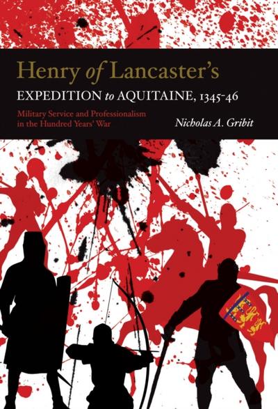 Henry of Lancaster’s Expedition to Aquitaine, 1345-1346