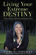Living Your Extreme Destiny