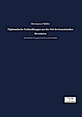 Diplomatische Verhandlungen aus der Zeit der franz