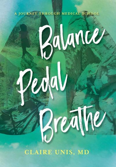 Balance, Pedal, Breathe: A Journey Through Medical School