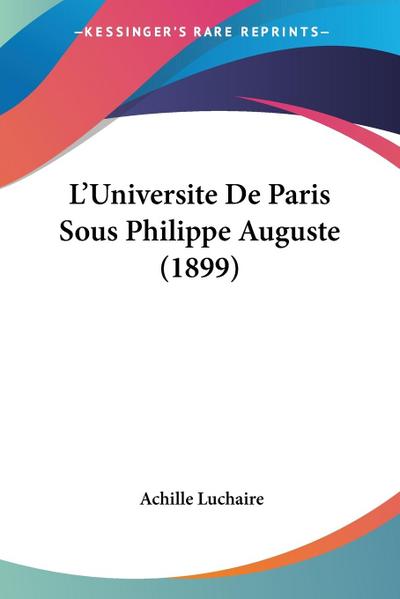 L’Universite De Paris Sous Philippe Auguste (1899)