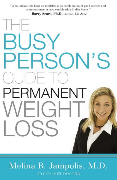 The Busy Person’s Guide to Permanent Weight Loss