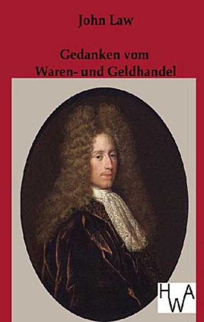 Gedanken vom Waren- und Geldhandel