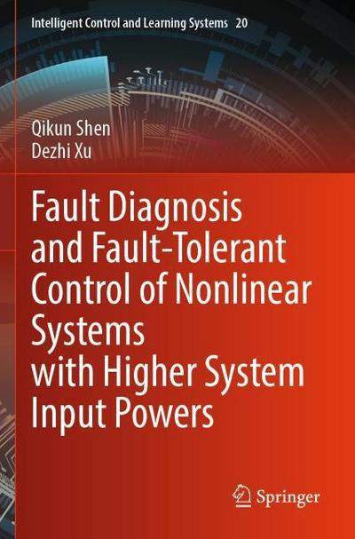 Fault Diagnosis and Fault-Tolerant Control of Nonlinear Systems with Higher System Input Powers