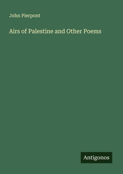 Airs of Palestine and Other Poems
