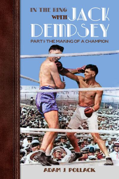 In the Ring With Jack Dempsey  - Part I
