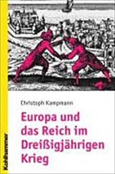 Kampmann, C: Europa im 30-jährigen Krieg