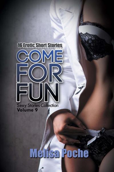 Come For Fun (Sexy Stories Collection, #9)