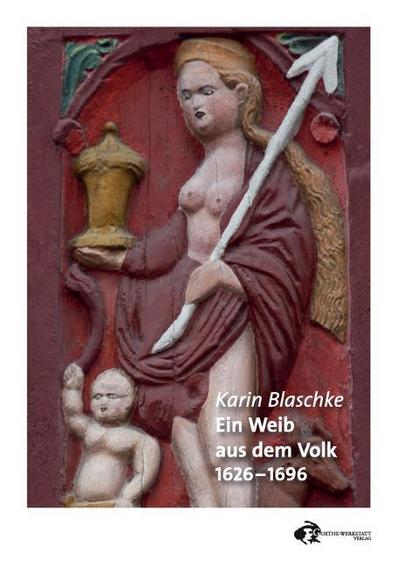 Ein Weib aus dem Volk - Karin Blaschke
