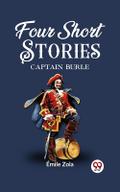 Four Short Stories CAPTAIN BURLE