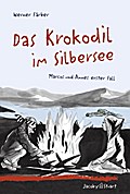 Das Krokodil im Silbersee: Urlaubskrimi mit 14 Kochrezepten