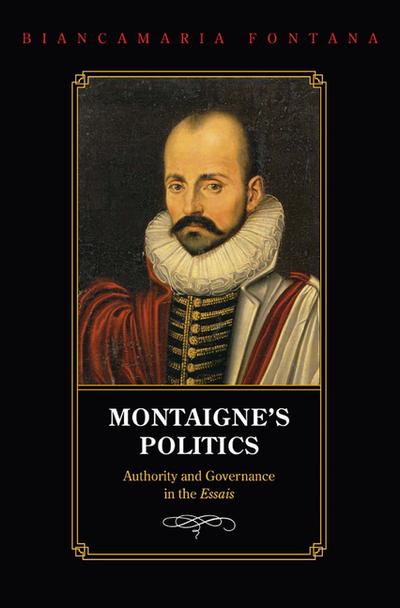 Montaigne’s Politics