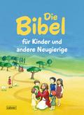 Die Bibel für Kinder und andere Neugierige
