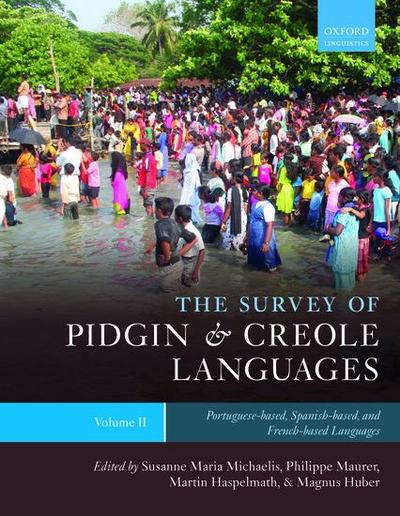 The Survey of Pidgin and Creole Languages Volume II Portuguese-Based, Spanish-Based, and French-Based