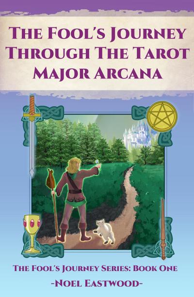 The Fool’s Journey through the Tarot Major Arcana