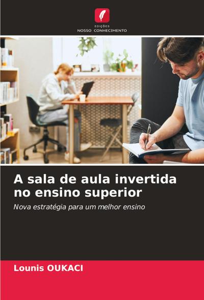A sala de aula invertida no ensino superior