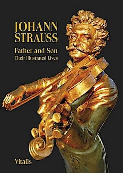 Johann Strauss - Father and Son