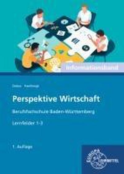 Perspektive Wirtschaft Berufsfachschule Baden-Württemberg: Informationsband 1 - Lernfelder 1-3