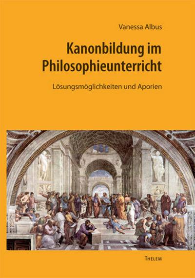 Kanonbildung im Philosophieunterricht