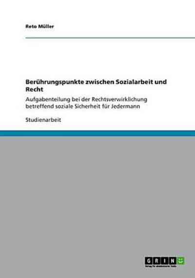 Berührungspunkte zwischen Sozialarbeit und Recht