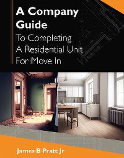 A Company Guide To Completing A Residential Unit For Move in