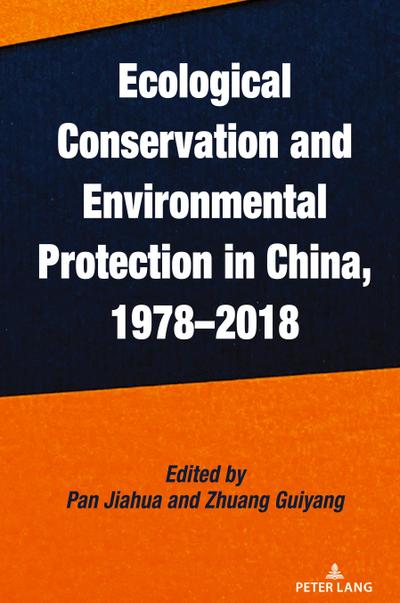 Ecological Conservation and Environmental Protection in China, 1978-2018